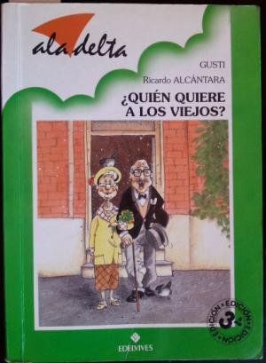 ¿QUIÉN QUIERE A LOS VIEJOS?