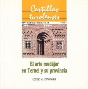 EL ARTE MUDÉJAR EN TERUEL Y SU PROVINCIA