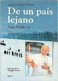 DE UN PAIS LEJANO. JUAN PABLO II