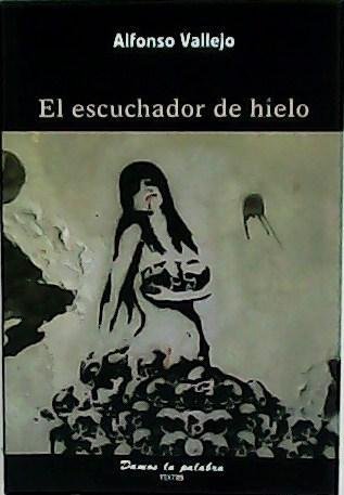 EL ESCUCHADOR DE HIELO