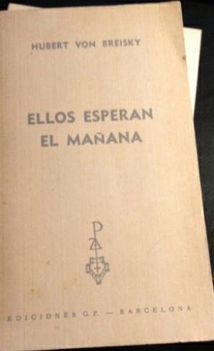 ELLOS ESPERAN EL MAÑANA