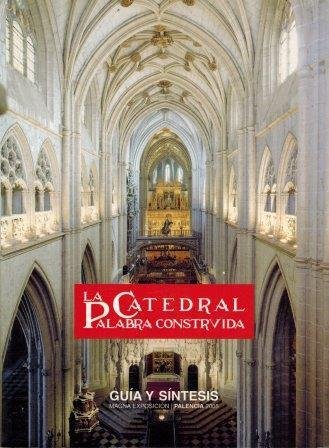 LA CATEDRAL. PALABRA CONSTRUIDA