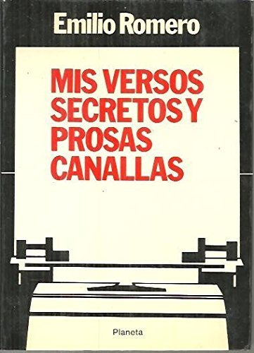 MIS VERSOS SECRETOS Y PROSAS CANALLAS