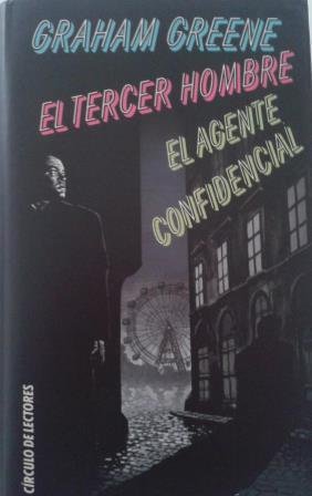 EL TERCER HOMBRE. EL AGENTE CONFIDENCIAL.