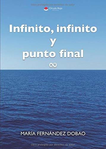 INFINITO INFINITO Y PUNTO FINAL