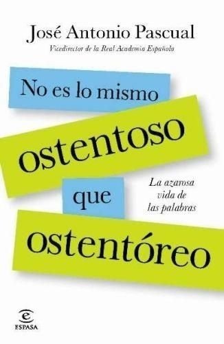 NO ES LO MISMO OSTENTOSO QUE OSTENTOREO