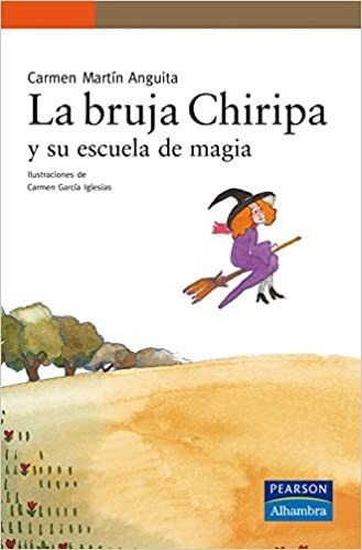 LA BRUJA CHIRIPA Y SU ESCUELA DE MAGIA