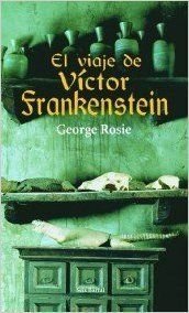 EL VIAJE DE VÍCTOR FRANKENSTEIN