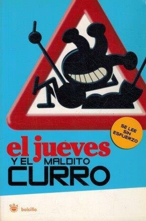 EL JUEVES Y EL MALDITO CURRO