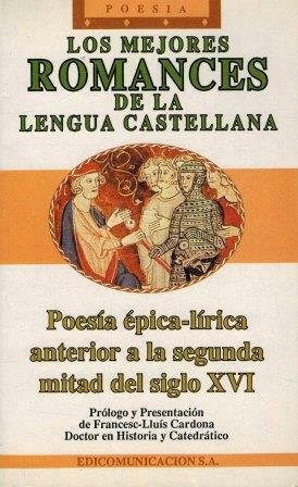 LOS MEJORES ROMANCES DE LA LENGUA CASTELLANA. POESIA EPICA-LIRICA ANTERIOR …