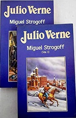 MIGUEL STROGOFF. TOMO I II