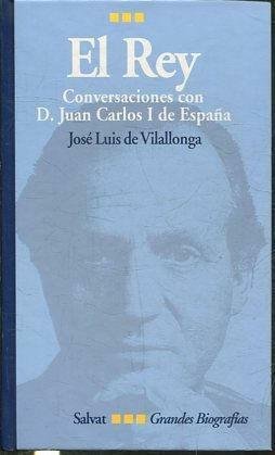 EL REY. CONVERSACIONES CON D. JUAN CARLOS I DE ESPAÑA