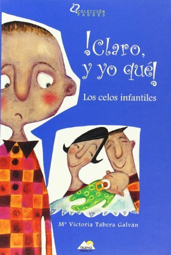 !CLARO Y YO QUÉ¡ LOS CELOS INFANTILES