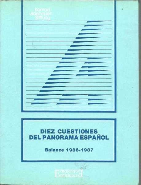 DIEZ CUESTIONES DEL PANORAMA ESPAÑOL. BALANCE 1986