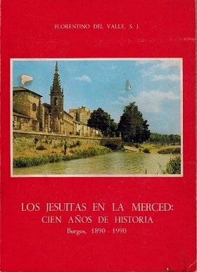 LOS JESUÍTAS EN LA MERCED. CIEN AÑOS DE HISTORIA