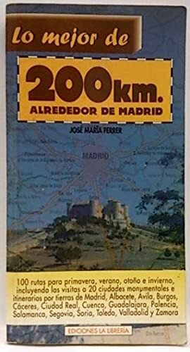 LO MEJOR DE 200 KM ALREDEDOR DE MADRID