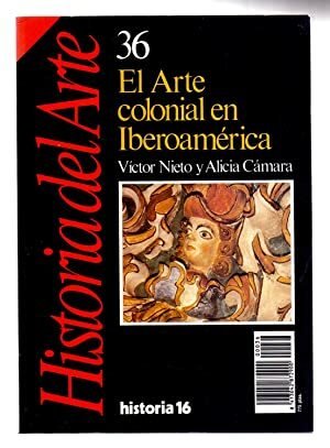 HISTORIA DEL ARTE 36 EL ARTE COLONIAL EN IBEROAMERICA