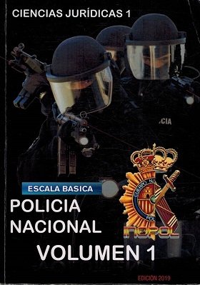 ESCALA BASICA. POLICIA NACIONAL. VOLUMEN 1