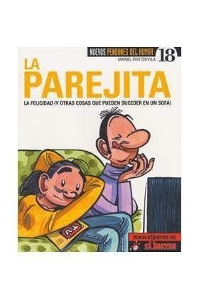 LA PAREJITA. LA FELICIDAD (Y OTRAS COSAS QUE PUEDEN SUCEDER …