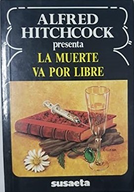 ALFRED HITCHCOCK PRESENTA LA MUERTE VA POR LIBRE