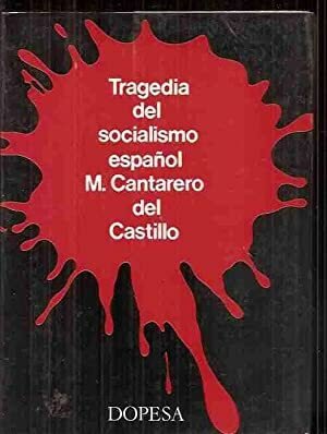 TRAGEDIA DEL SOCIALISMO ESPAÑOL