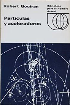 PARTICULAS Y ACELERADORES