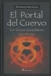 EL PORTAL DEL CUERVO (LOS CINCO GUARDIANES LIBRO PRIMERO)
