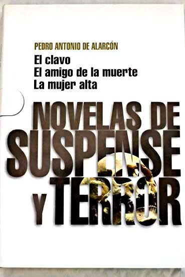 EL CLAVO EL AMIGO DE LA MUERTE LA MUJER ALTA
