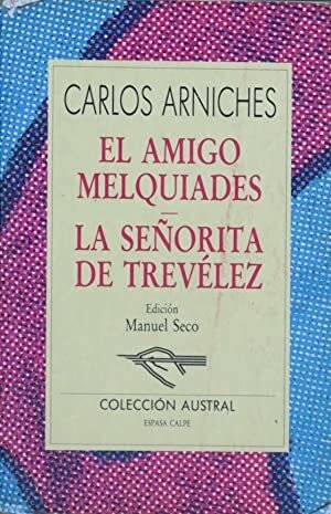 EL AMIGO MELQUIADES LA SEÑORITA DE TREVELEZ