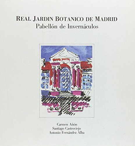 REAL JARDIN BOTANICO.PABELLONES INVERNAC