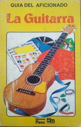 GUIA DEL AFICIONADO. LA GUITARRA