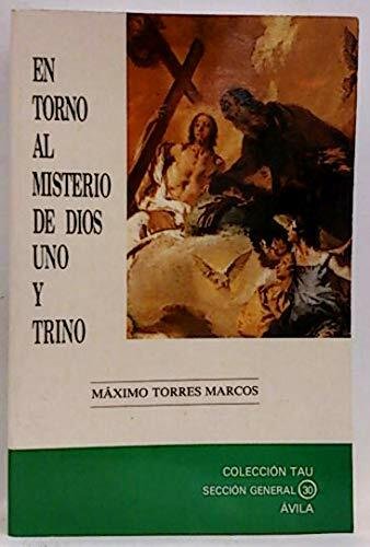 EN TORNO AL MISTERIO DE DIOS UNO Y TRINO