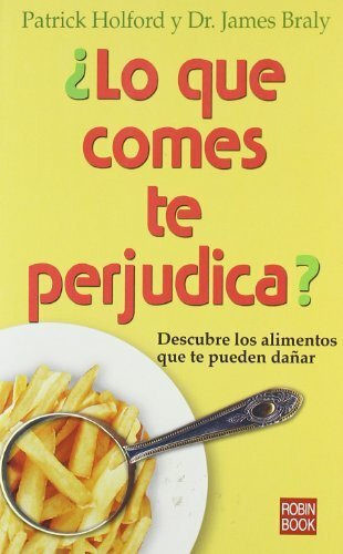 LO QUE COMES TE PERJUDICA?