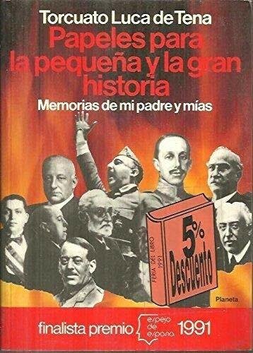 PAPELES PARA LA PEQUEÑA Y LA GRAN HISTORIA