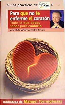 PARA QUE NO TE ENFERME EL CORAZON. TODO LO QUE …