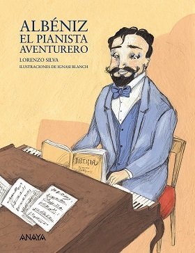 ALBÉNIZ EL PIANISTA AVENTURERO