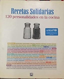 RECETAS SOLIDARIAS 120 PERSONALIDADES EN LA COCINA