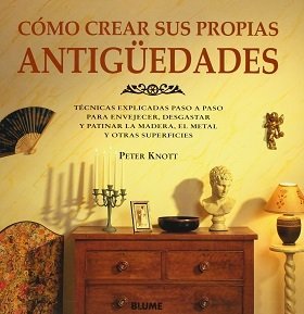 COMO CREAR SUS PROPIAS ANTIGUEDADES