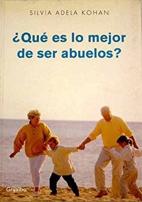¿QUE ES LO MEJOR DE SER ABUELOS?