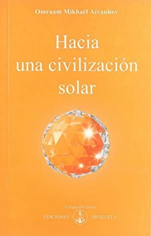 HACIA UNA CIVILIZACION SOLAR