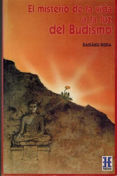 EL MISTERIO DE LA VIDA A LA LUZ DEL BUDISMO