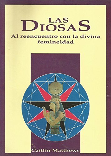 LAS DIOSAS. AL REENCUENTRO CON LA DIVINA FEMINEIDAD