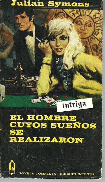 EL HOMBRE CUYOS SUEÑOS SE REALIZARON