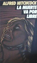 LA MUERTE VA POR LIBRE