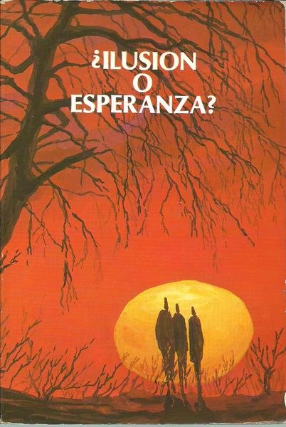 ¿ILUSION O ESPERANZA?
