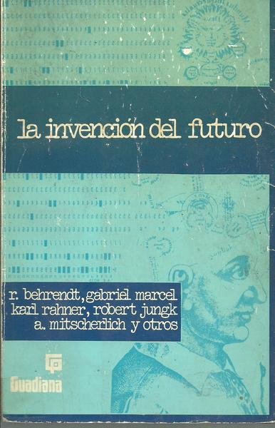 LA INVENCION DEL FUTURO