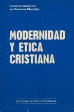 MODERNIDAD Y ETICA CRISTIANA