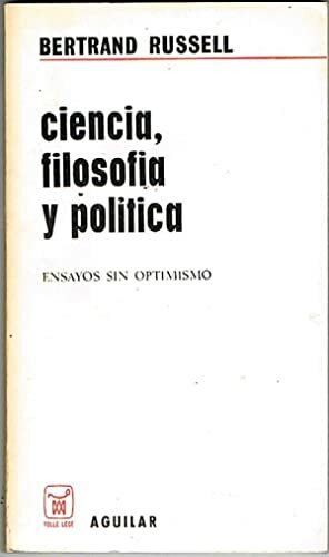 CIENCIA FILOSOFIA Y POLITICA. ENSAYOS SIN OPTIMISMO
