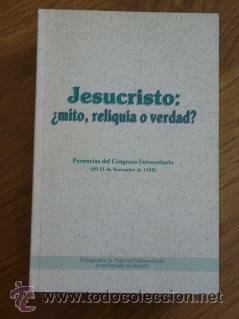JESUCRISTO ¿MITO RELIQUIA O VERDAD?