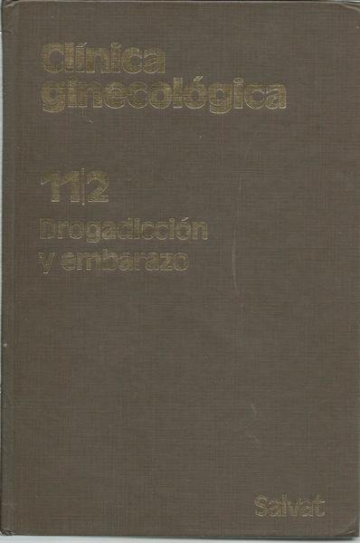 CLINICA GINECOLOGICA. 112 DROGADICCION Y EMBARAZO